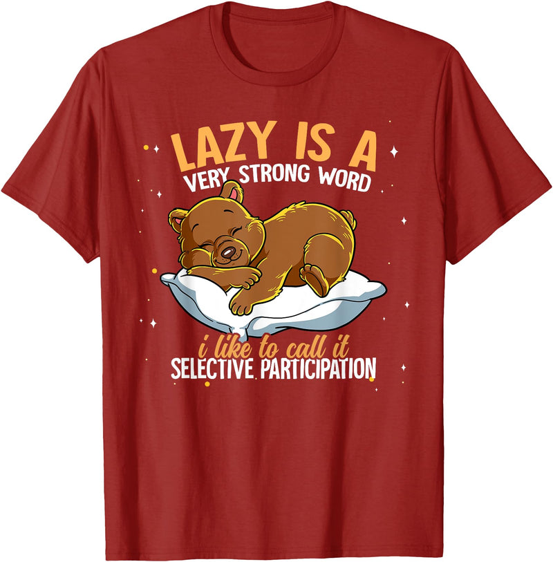 Nap Lover Gifts Lazy Is A Very Strong Word Bear T-Shirt - Cranberry Red