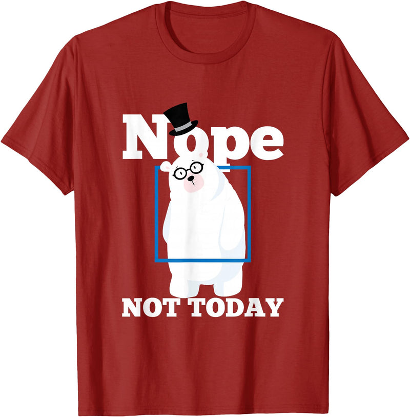 UAB KIDKIS Nope Not Today Polar Bear Ice Snow Bear Funny Gift T-Shirt - Cranberry Red