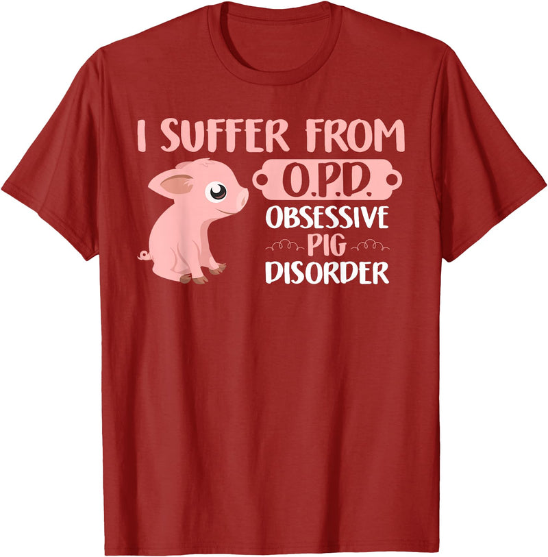 Funny Pig Lovers Farm Life Shirts Funny Farm Life Pig Lovers T Shirt: Suffer From OPD Gift Tee T-Shirt - Cranberry Red