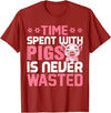 Funny Pig Farm Piggy Farmer Farming Gifts DAIMMER Time Spent With Pigs Is Never Wasted T-Shirt - Cranberry Red