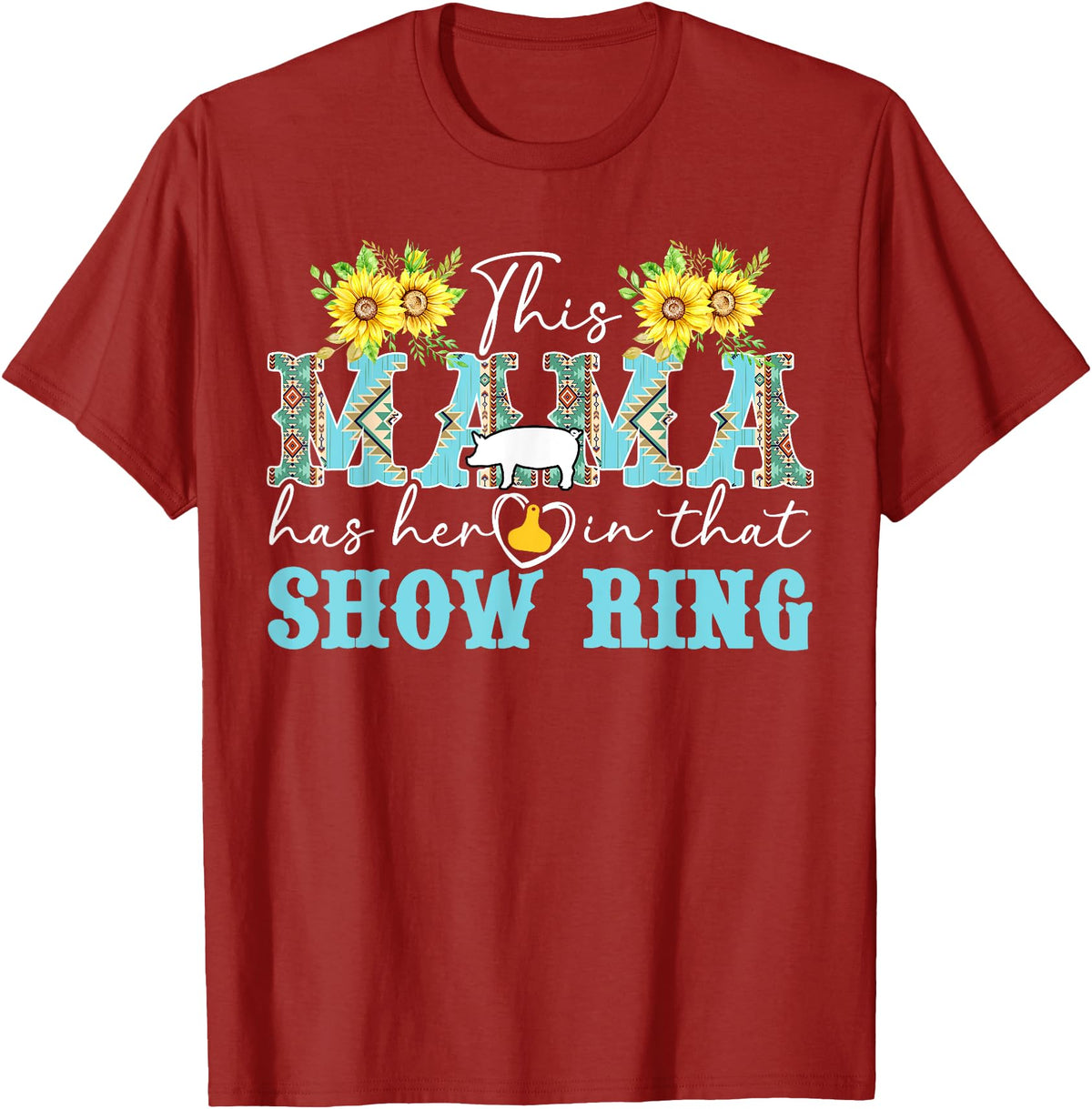 Proud Pig Show Mom Mother's Day Proud Pig Show Mom Pig Show Mother Pig Show Mama T-Shirt - Cranberry Red