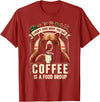 Coffee Bear Tee Shirts Coffee Lover Bear Coffee Coffee Is A Food Group Grizzly Bear T-Shirt - Cranberry Red