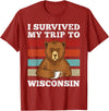 plainly Funny Beart Retro I Survived My Trip I Survived My Journey to Wisconsin Vintage Tired Bear Coffee T-Shirt - Cranberry Red