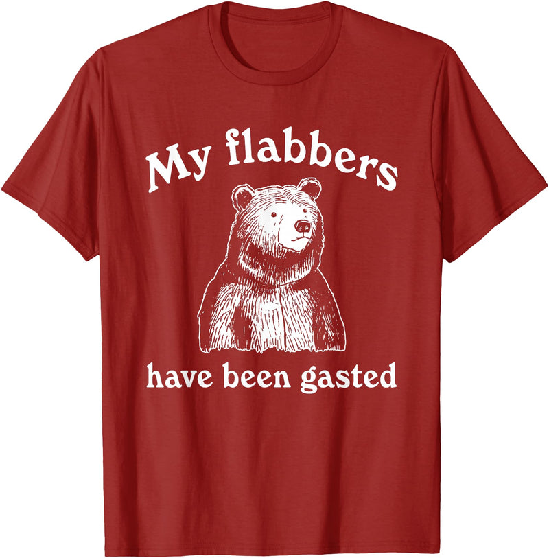 My Flabbers Bear, Bear Funny, Gasted Bear Flabbers My Flabbers Have Been Gasted, Funny Graphic, Bear Art Cute T-Shirt - Cranberry Red