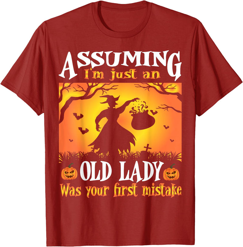 Halloween Old Lady Witch Assuming I'm Just An Old Lady Was Your First Mistake Witch T-Shirt - Cranberry Red