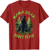 Funny Mama Bear Design for Mothers Mama Bear, Don't Play Funny, Mama Bear, Don't Get Into Mum T-Shirt - Cranberry Red