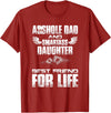 Amazing T shirt Asshole Dad and Smartass Daughter Best Friend for Life Shirt T-Shirt - Cranberry Red
