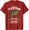 Jaption Dekun T-Shirt Co It's A Fish Other Times It's A Buzz I Always Catch Something T-Shirt - Cranberry Red