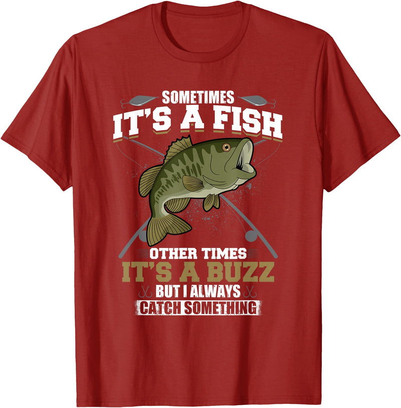 Jaption Dekun T-Shirt Co It's A Fish Other Times It's A Buzz I Always Catch Something T-Shirt - Cranberry Red