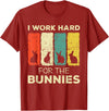 I Work Hard for the Bunnies Bunny T-Shirt in Cranberry Red