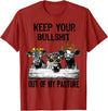 Funny Cow Heifer Shirt TATtee Keep Your Bullshit Out of My Pasture Funny Cow Heifer Shirt T-Shirt - Cranberry Red