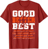 Good Better Best Inspirational Outfit Good Better Best Never Let It Rest Funny Motivation Bear T-Shirt - Cranberry Red
