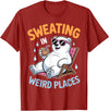Cool Sweating Funny Summer Sweating Design Sweating in Weird Places Polar Bear Funny Sweating T-Shirt - Cranberry Red