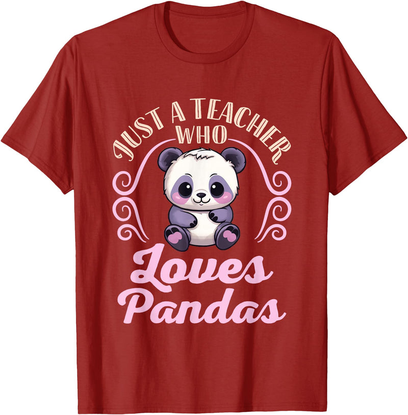 Cute Teacher Panda Bear Animal Lover Gifts Just a Teacher Who Loves Pandas Panda Lover Back to School T-Shirt - Cranberry Red