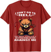 Funny Bear Shirt I Can't Go to Hell The Devil Still Has A Restraining Order T-Shirt - Cranberry Red