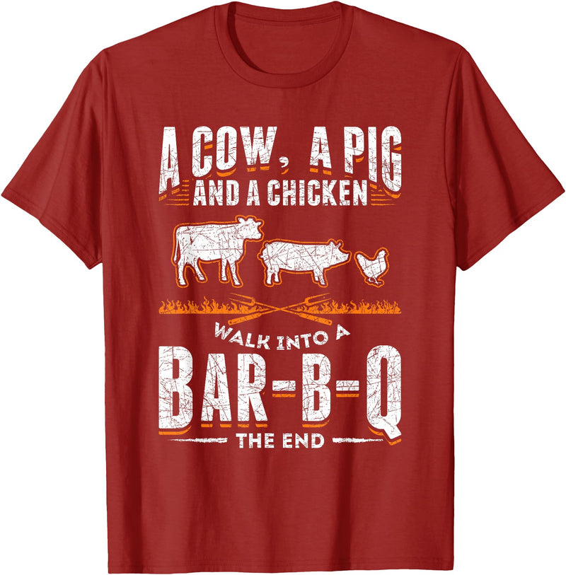 Smoking Barbecue BBQ Chef Gifts A Cow A Pig And A Chicken Walk Into A Bar B Q The End BBQ T-Shirt - Cranberry Red