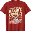 Will Trade Sleep for Rabbit Cuddles Bunny T-Shirt in Cranberry Red