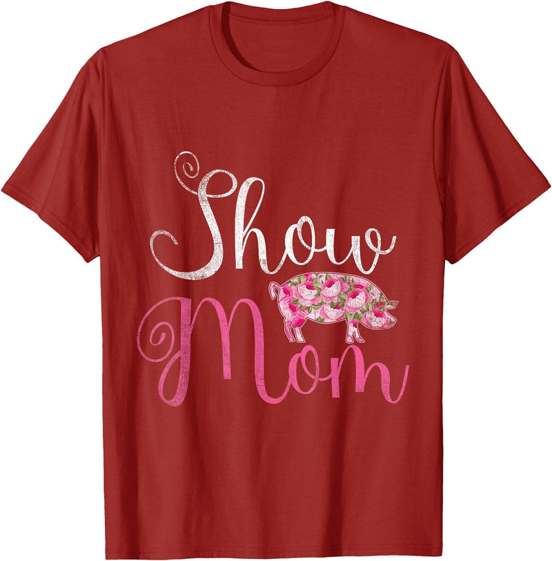 Pig Quotes Show Mama Pig T-Shirt - Cranberry Red