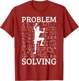 Climbing Problem Solving Rock Climber Bouldering Climb Wall T-Shirt - Cranberry Red