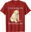 TheseSimpleTruths Polar Bear I Just Really Like Polar Bears Ok? Cute T-Shirt - Cranberry Red