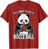Grandio Design Cute Funny Animal Lover Gifts Panda Bocce Ball All I Want To Do Is Cute Funny Bear Player T-Shirt - Cranberry Red