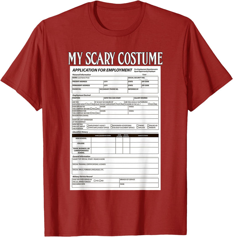 Funny Spooky Halloween Costume Ideas Job Application Funny Scary Halloween Costume Trick or Treat T-Shirt - Cranberry Red