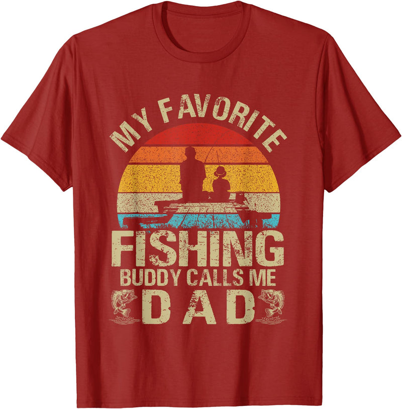 My Favorite Fishing Buddy Calls Me Family My Favorite Fishing Buddy Calls Me Dad T-Shirt - Cranberry Red