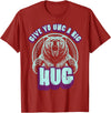 Playful Grizzly Bear s Family Hugs Co. Uncle Grizzly Bear Hug s Give Yo UNC A Big Hug T-Shirt - Cranberry Red