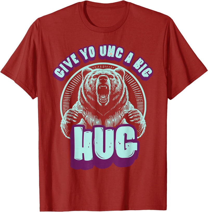 Playful Grizzly Bear s Family Hugs Co. Uncle Grizzly Bear Hug s Give Yo UNC A Big Hug T-Shirt - Cranberry Red
