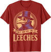 Ancient Doctor & Hospital Middle Ages Medicines Vintage Plague Doctor But Did You Try Leeches T-Shirt - Cranberry Red