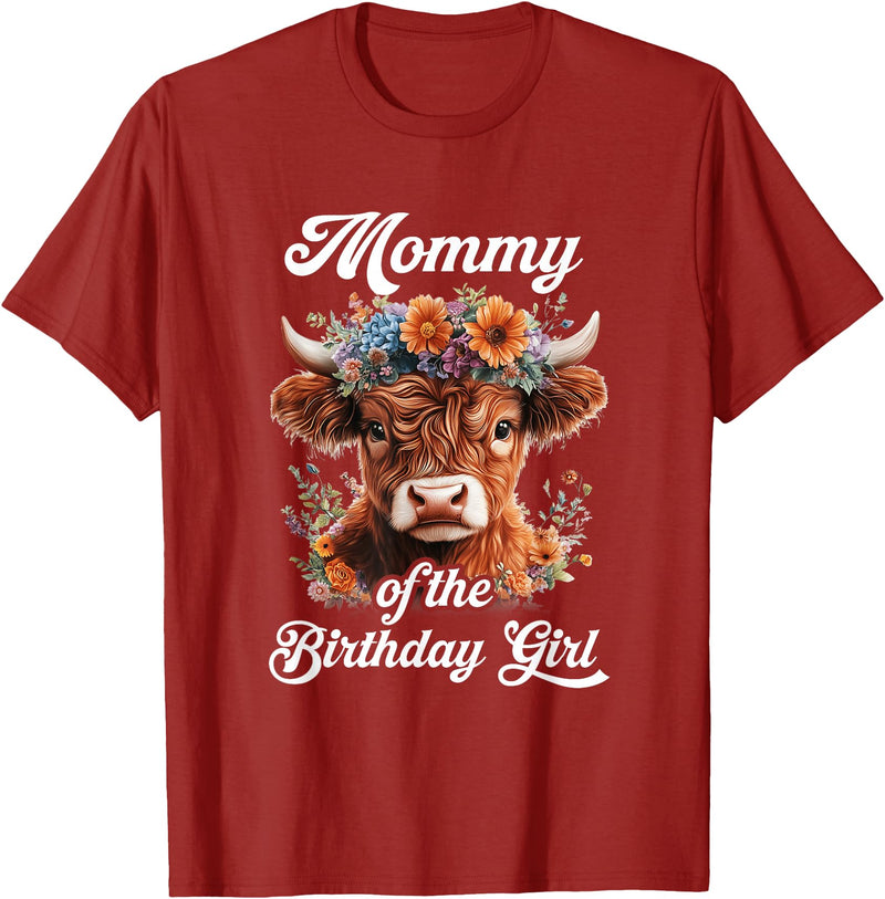 Mommy Highland Cow Birthday Girl Mommy Of The Birthday Girl Highland Cow Farm Family T-Shirt - Cranberry Red