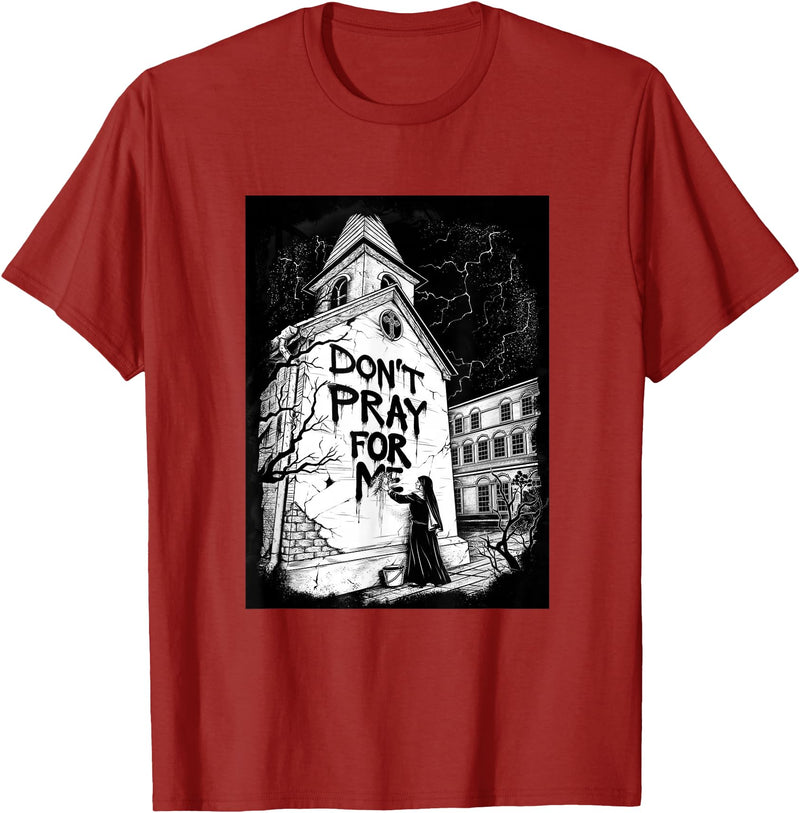Don't pray for me T-Shirt - Cranberry Red