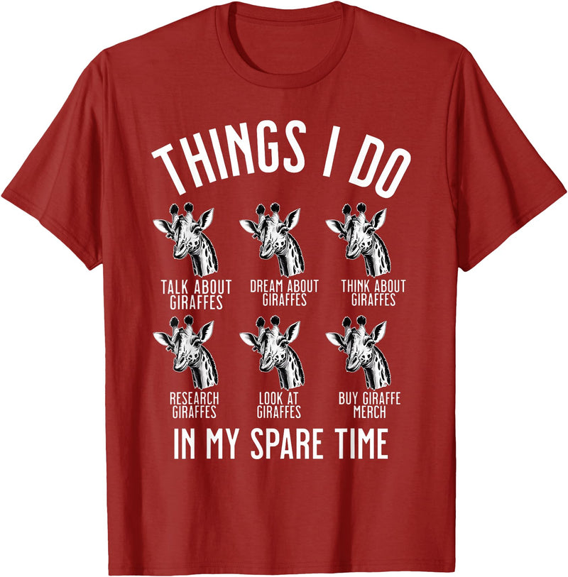 Things I Do In My Spare Time Giraffe Lover Funny Things I Do In My Spare Time Giraffe Safari Animal T-Shirt - Cranberry Red