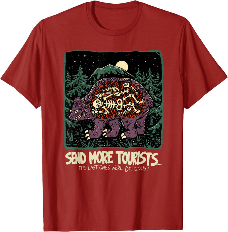 Send more tourists the last ones were delicious bear T-Shirt - Cranberry Red