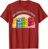 Cute Gummy World Funny Gummy Candy Bear Lover My Crew Rolls Deep Colorful T-Shirt - Cranberry Red