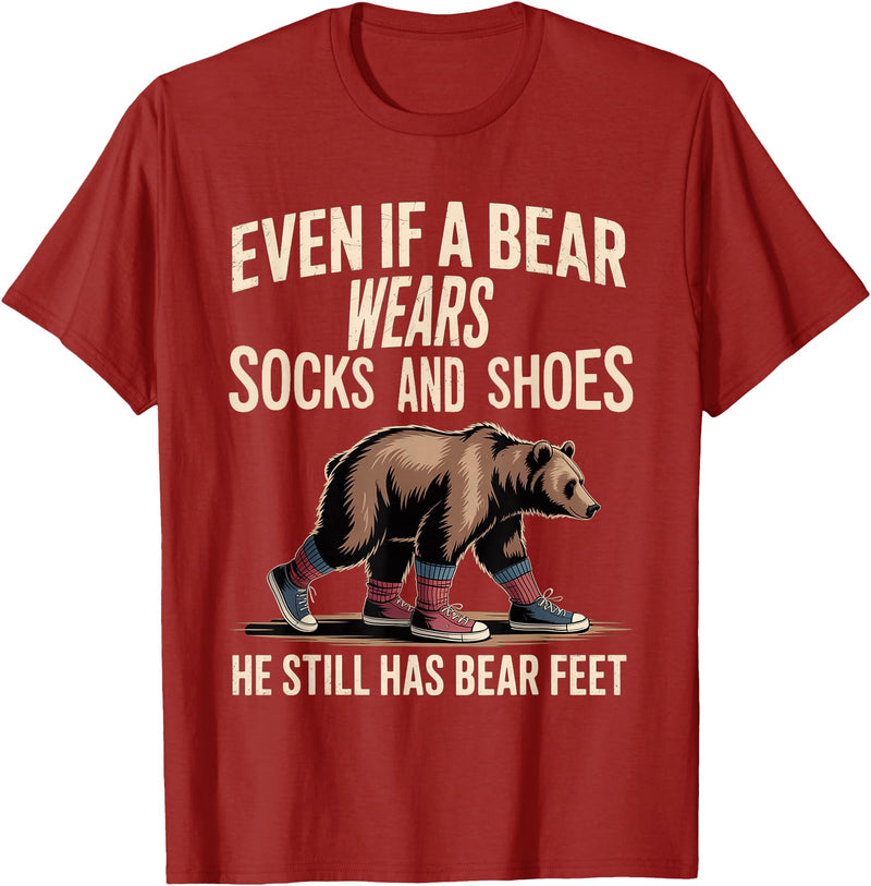Silly Nature Puns Camping Laughs Bear Wears Shoes But Still Has Bear Feet - T-Shirt - Cranberry Red