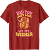 Graphic Tee-TShirt Apparel Gift Ideas Did You Just Look At My Wiener Hotdog Food Funny Saying T-Shirt - Cranberry Red