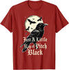 Just A Little Ray Of Pitch Black Gothic Novelty Just A Little Ray of Pitch Black Funny Gothic Halloween T-Shirt - Cranberry