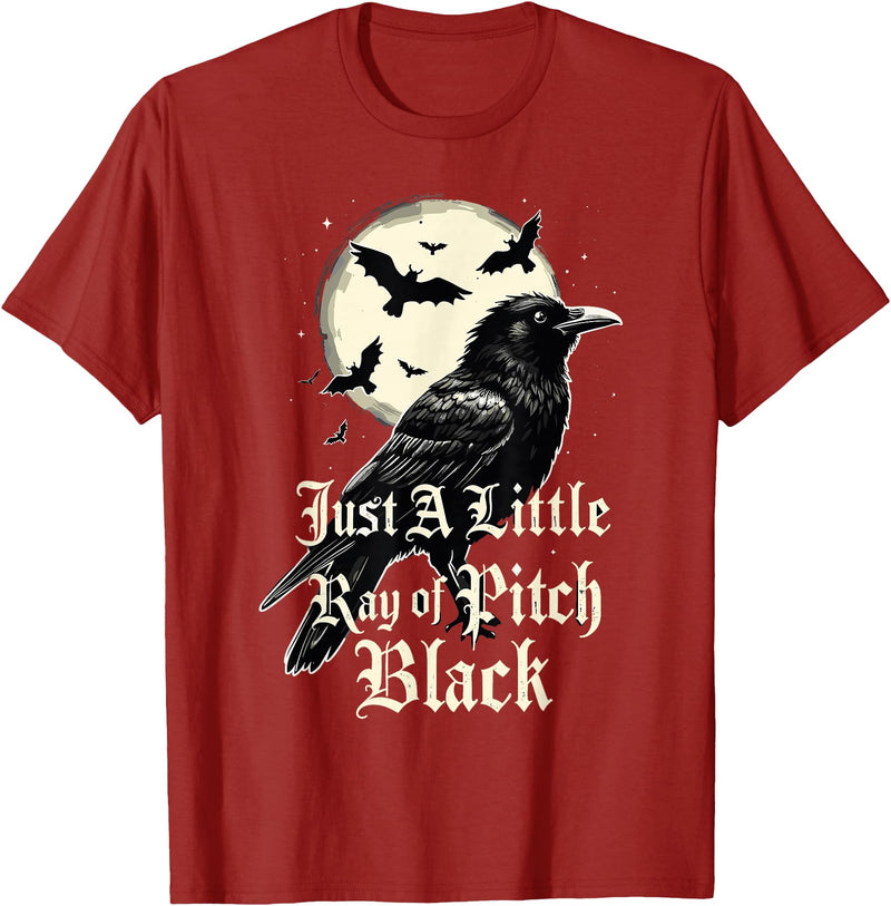 Just A Little Ray Of Pitch Black Gothic Novelty Just A Little Ray of Pitch Black Funny Gothic Halloween T-Shirt - Cranberry