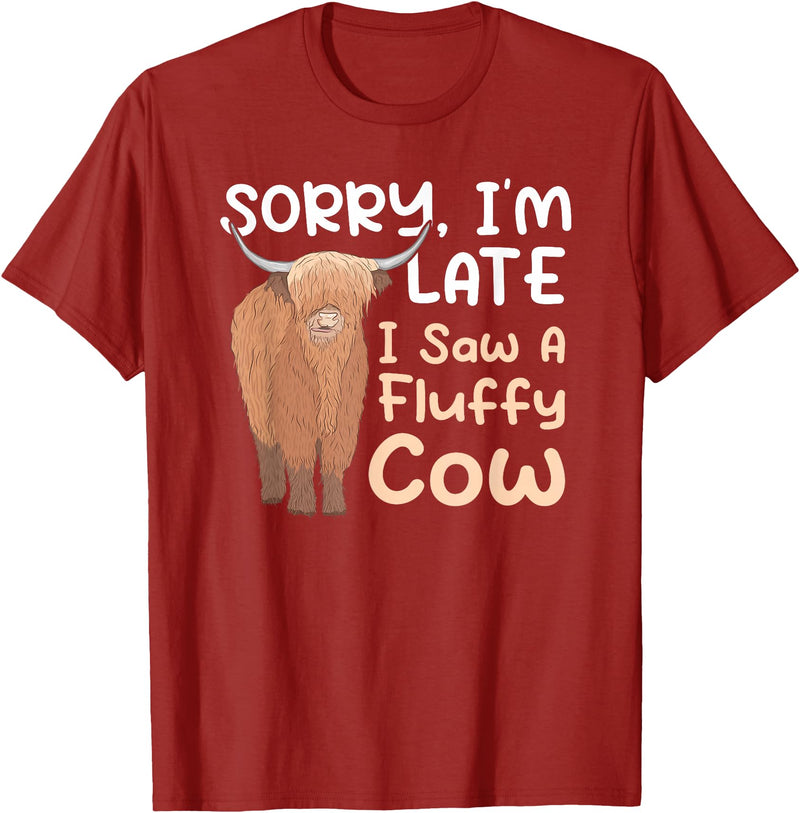 Highland Cow Breeder Designs Sorry I'm Late I Saw A Fluffy Cow Highland Cow Breeder T-Shirt - Cranberry Red