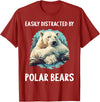 Polar Bears Polar Bear Lovers Shop Easily distracted by Polar Bears Polar Bear T-Shirt - Cranberry Red