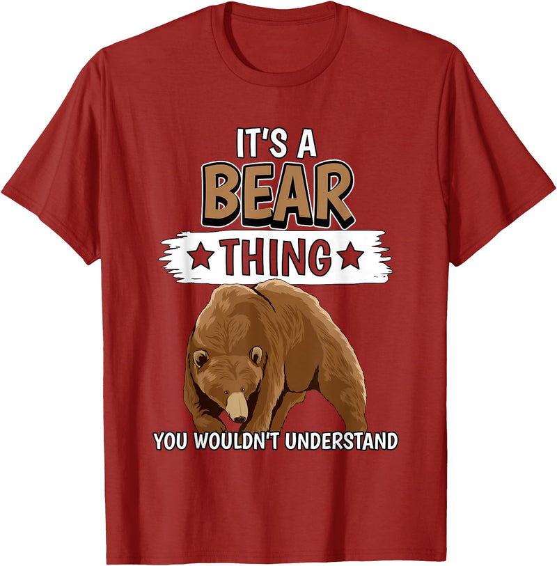 Funny Bear Stuff Women Men Kids Bears Quote Brown Bear It's A Bear Thing Bear T-Shirt - Cranberry Red