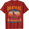 Good Better Best Never Let It Rest inspirational Good Better Best Never Let It Rest Motivation Saying Bears T-Shirt - Cranberry Red