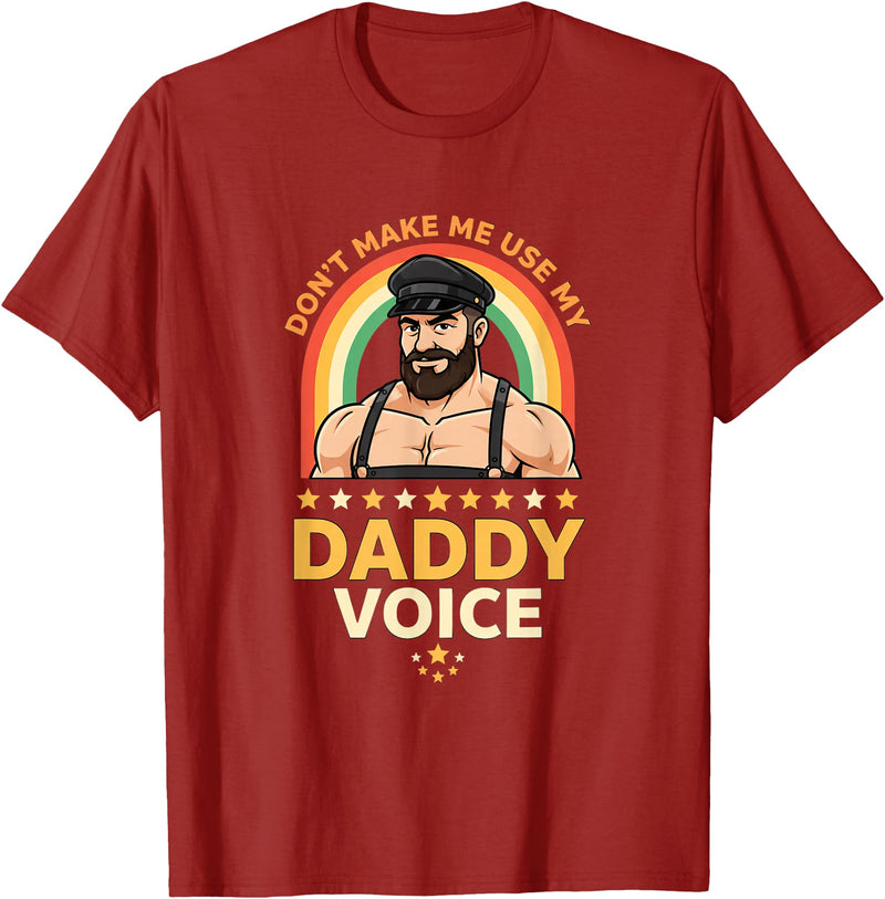 Rainbow Daddy Co Pride Daddy Voice Rainbow, Don't Make Me Use My Daddy Voice T-Shirt - Cranberry Red