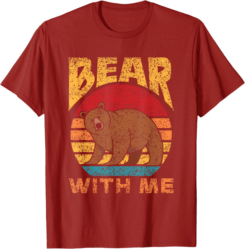 Bears Costume Bear Wild Humor Bear With Me Pun Bears Animal Lover Bear T-Shirt - Cranberry Red