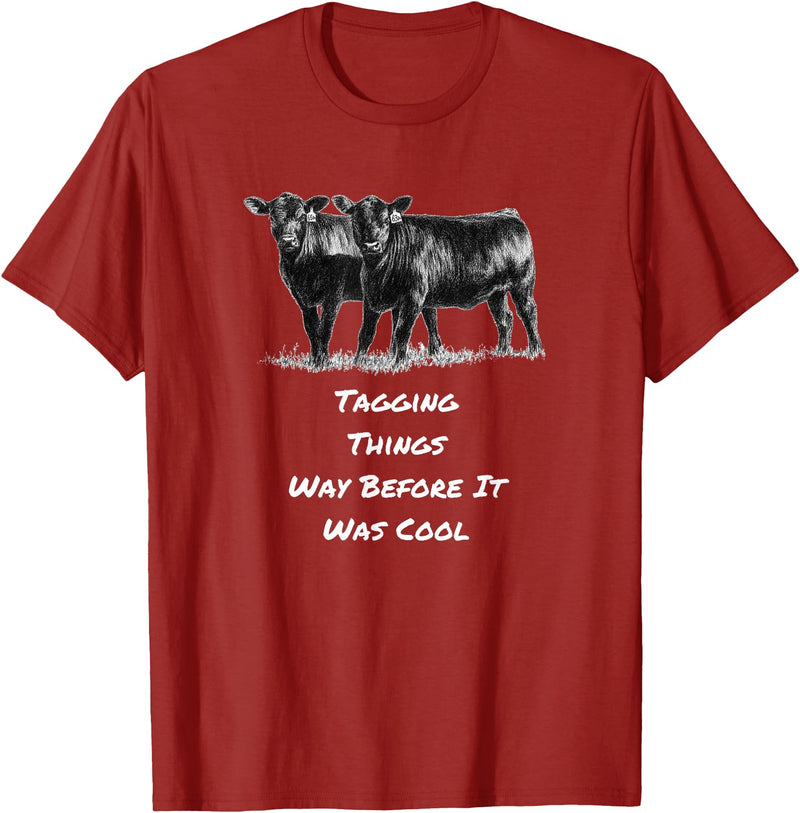 Cow Angus Tagging Things Way Before It Was Cool Black Angus T-Shirt - Cranberry Red
