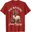 Faith Christian Religious Pig Farming Hog Farmer Pig Raising Jesus Praising T-Shirt - Cranberry Red
