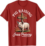 Faith Christian Religious Pig Farming Hog Farmer Pig Raising Jesus Praising T-Shirt - Cranberry Red