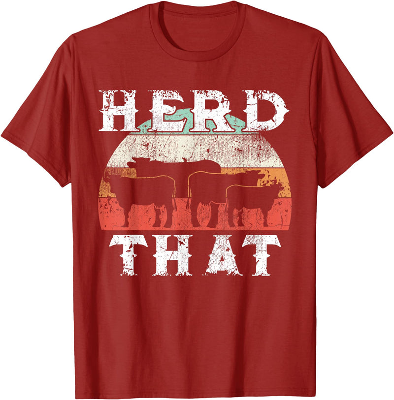 Herd That funny Farmer Tee Gift Cow Lover Farmer Herd That T-Shirt Cow Lover Funny Farmer Tee T-Shirt - Cranberry Red