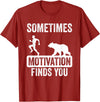 Mens Sometimes Motivation Finds You Garment Mens Sometimes Motivation Finds You Camping Bear Design T-Shirt - Cranberry Red